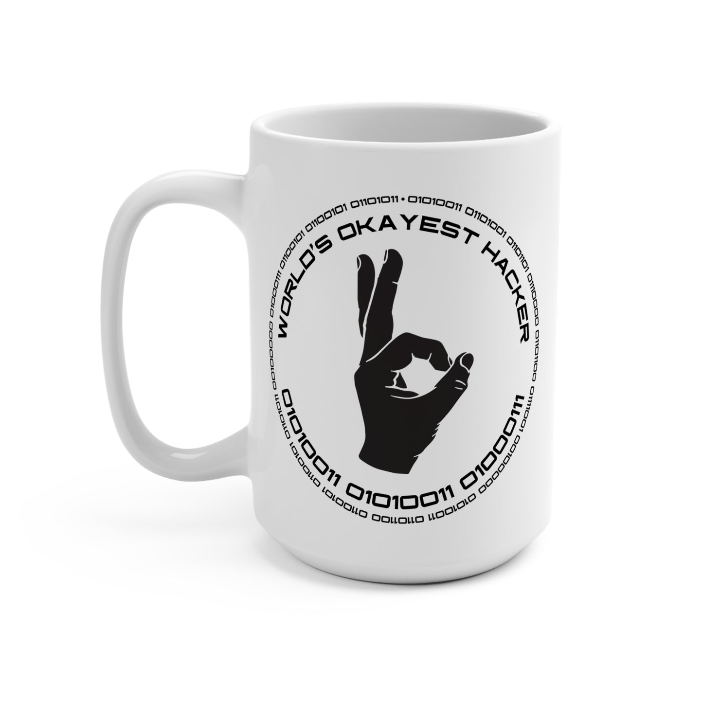 Worlds Okayest Hacker Mug (15oz)