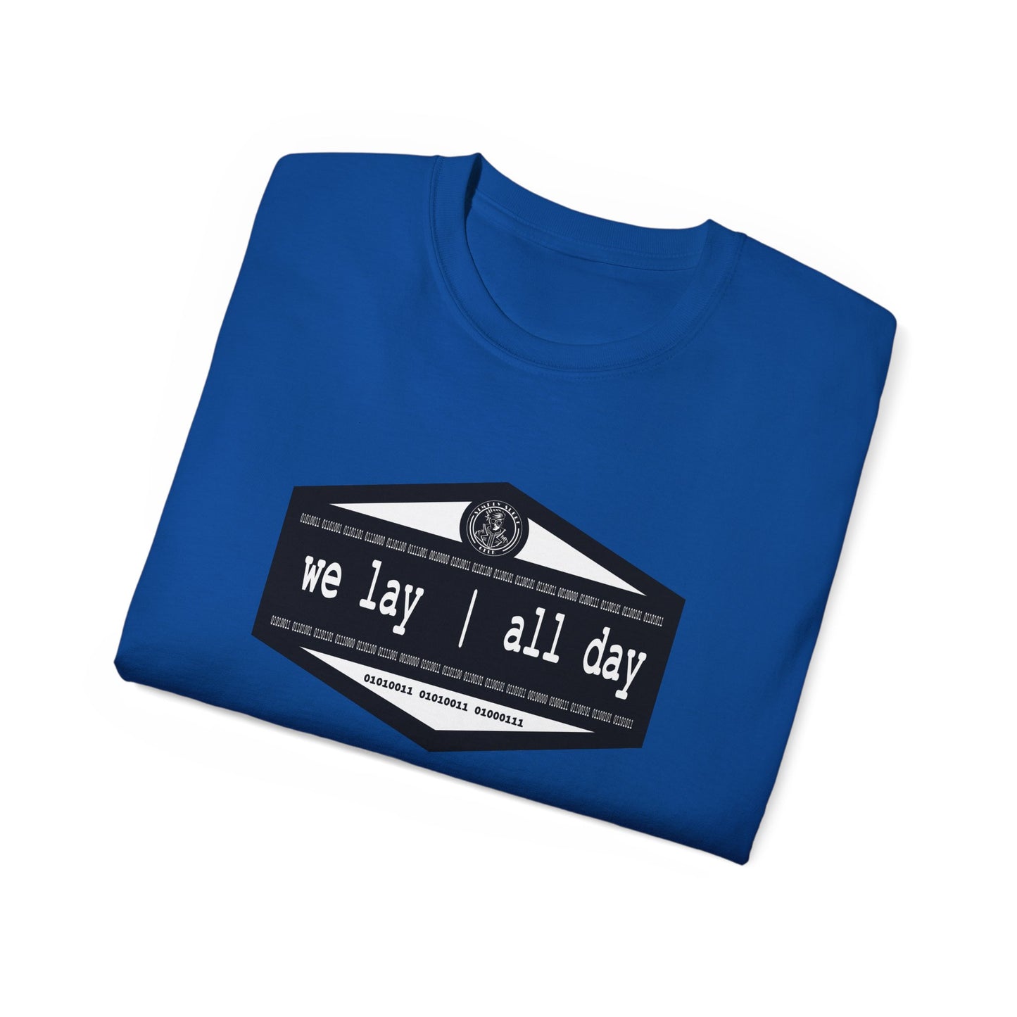We Lay | All Day -  Unisex Ultra Cotton Tee