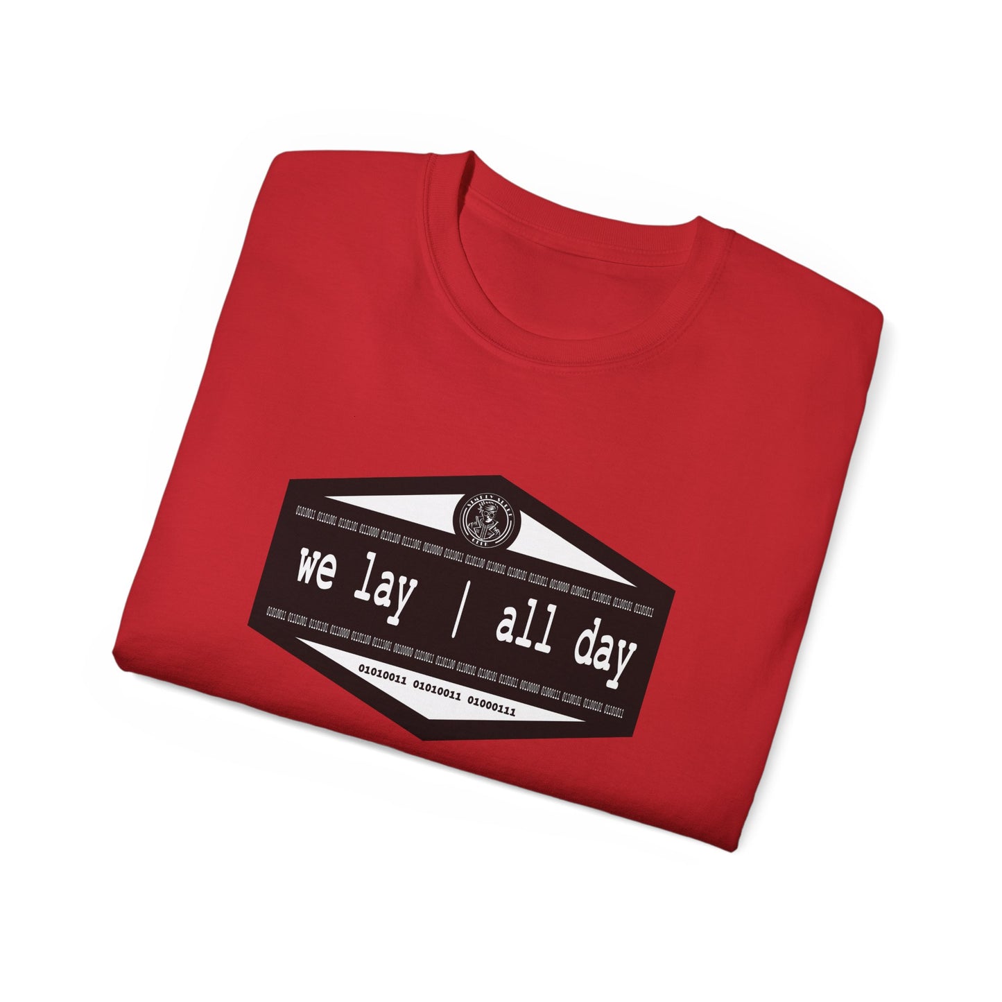 We Lay | All Day -  Unisex Ultra Cotton Tee