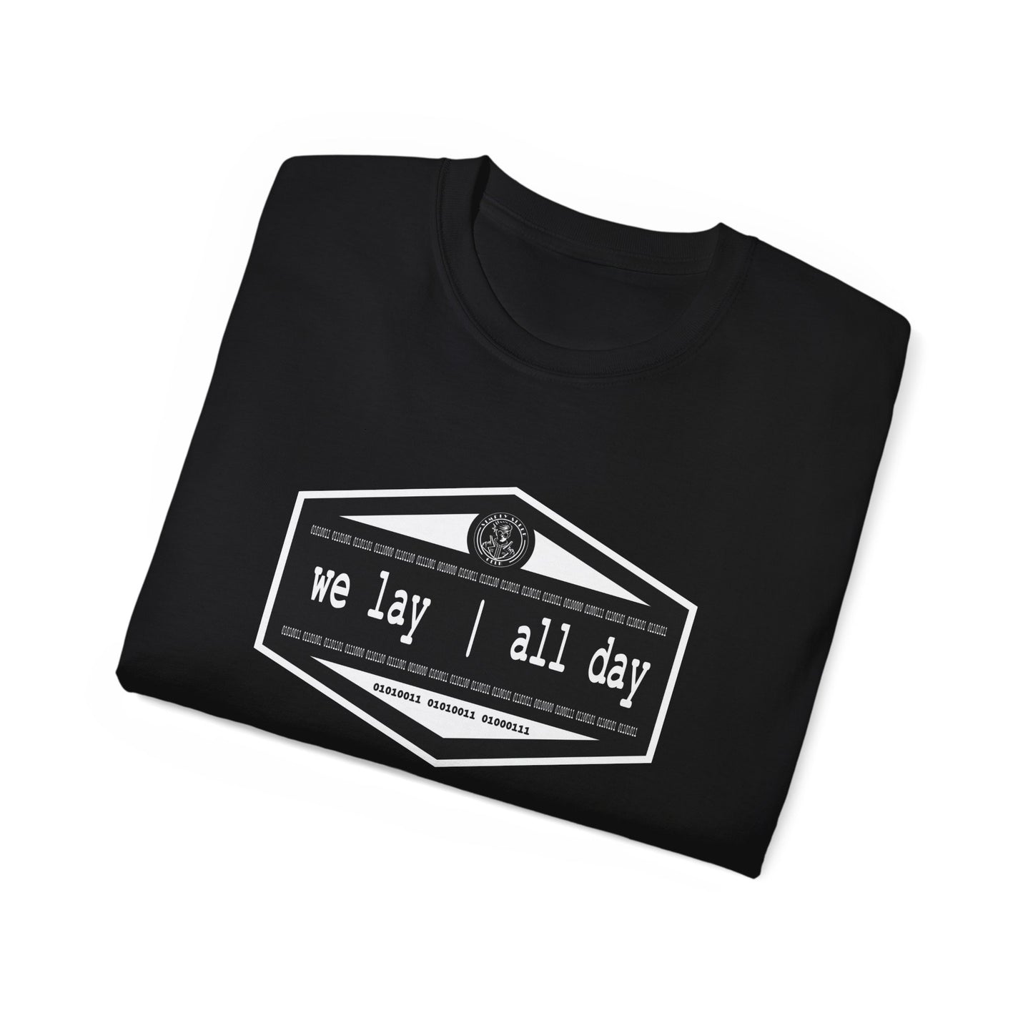 We Lay | All Day -  Unisex Ultra Cotton Tee
